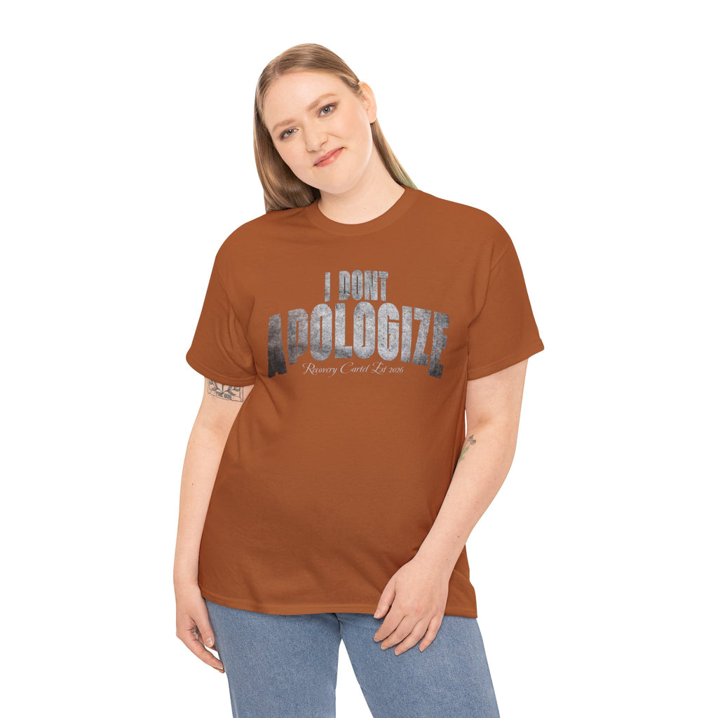 I Don’t Apologize Tee by Recovery Cartel