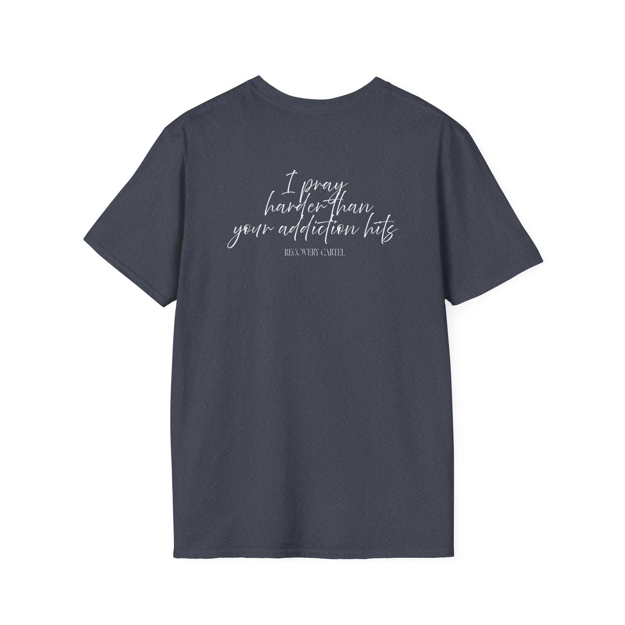 Cartel Mom Tee- I pray harder than your addiction hits