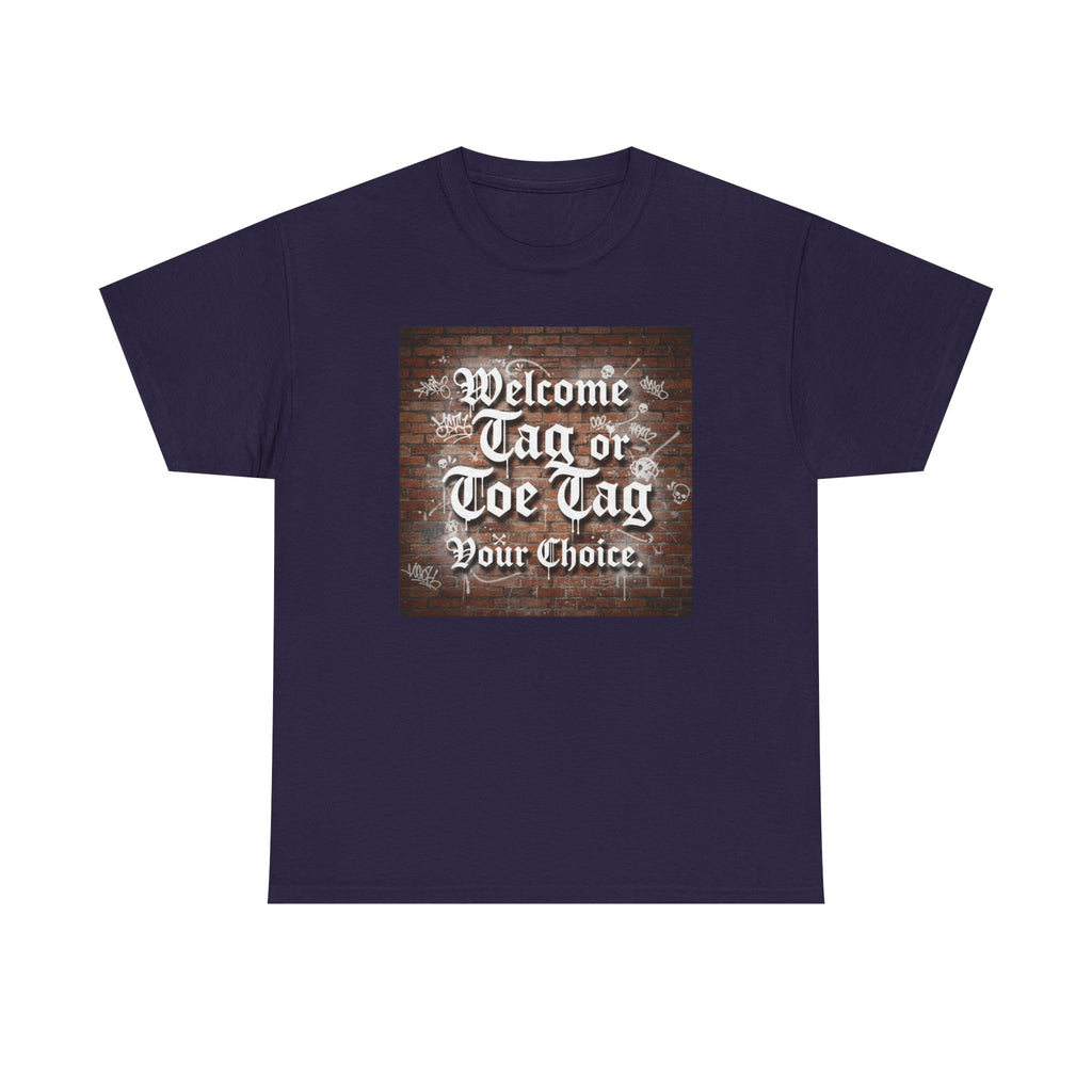 Welcome Tag or Toe Tag, Your Choice T Shirt by Recovery Cartel