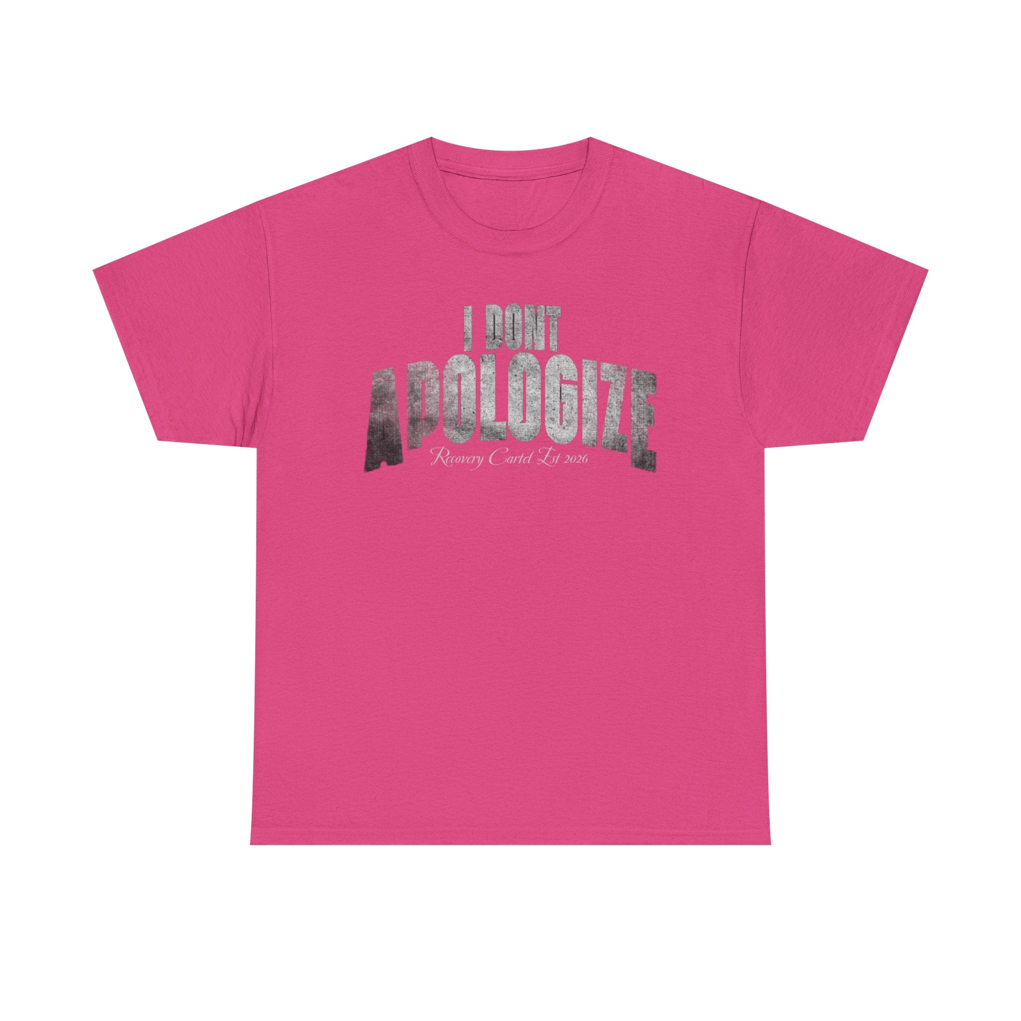 I Don’t Apologize Tee by Recovery Cartel