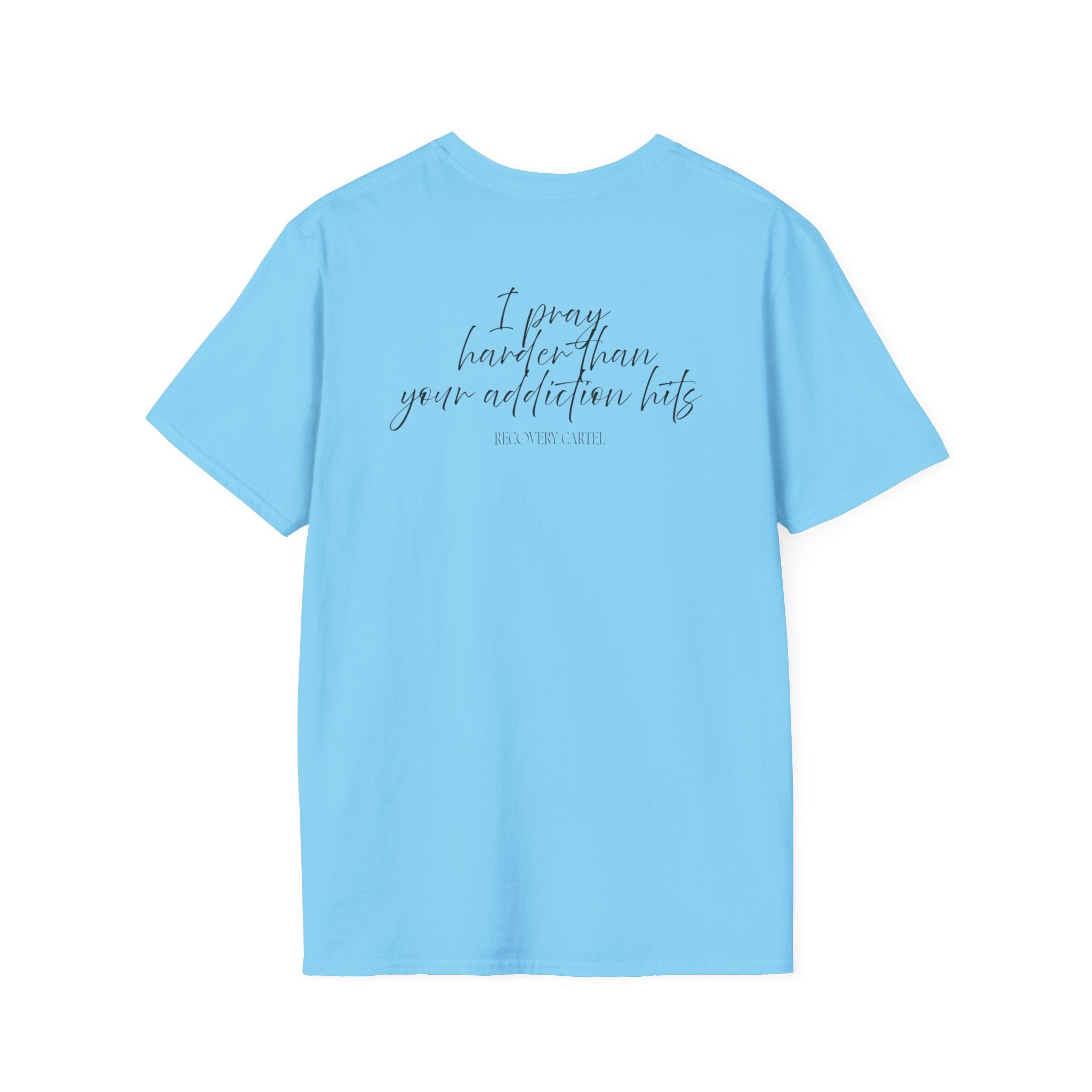Cartel Mom Tee- I pray harder than your addiction hits