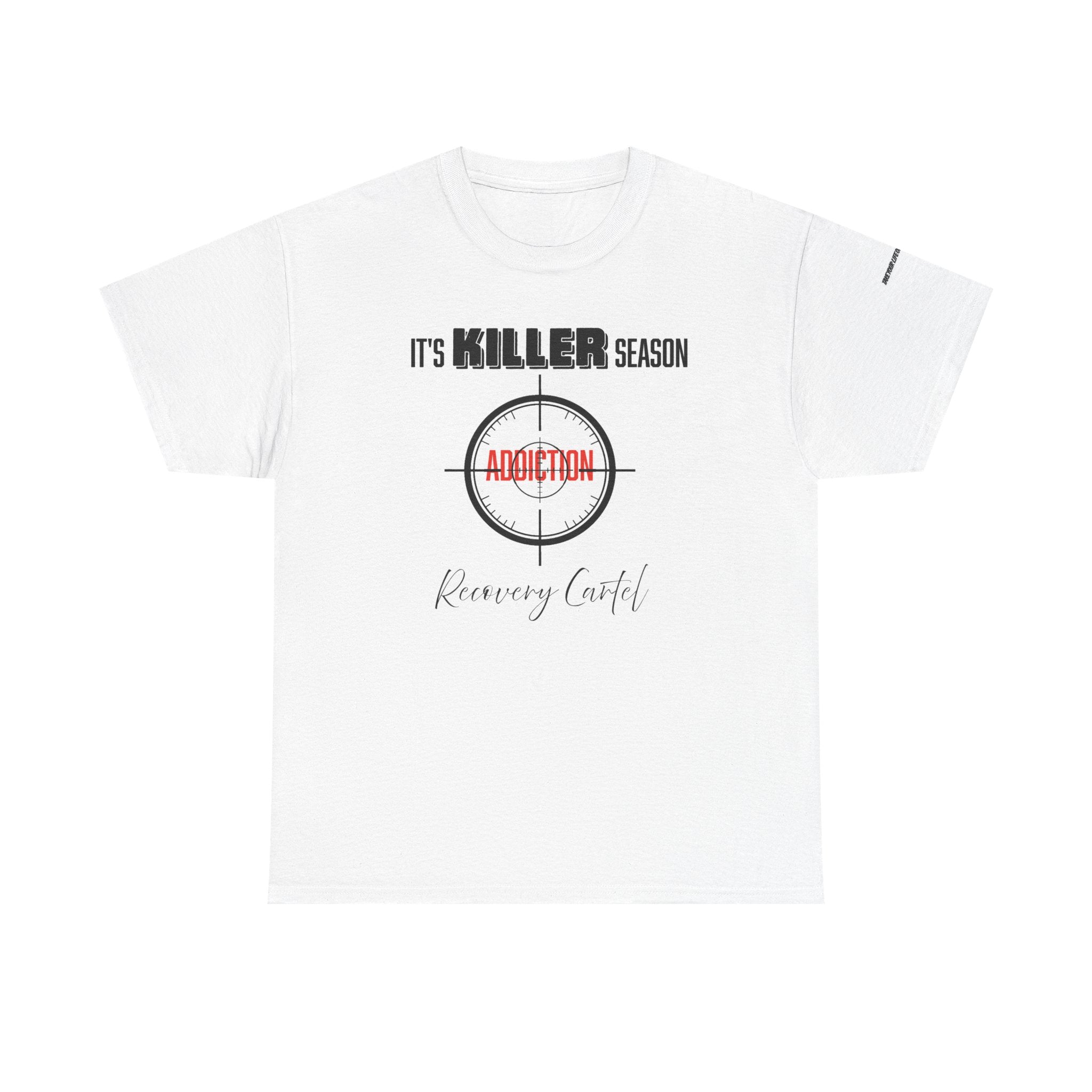 Killer Season- Tshirt for Addiction/Recovery