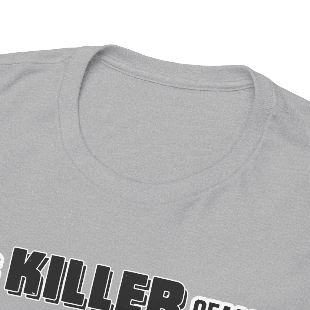 Killer Season- Tshirt for Addiction/Recovery