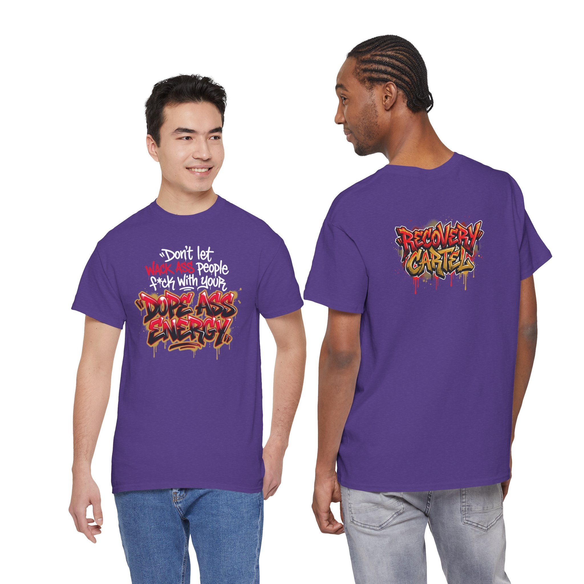 Don't Let Wack People F*ck With Your Dope Ass Energy Tee by Recovery Cartel