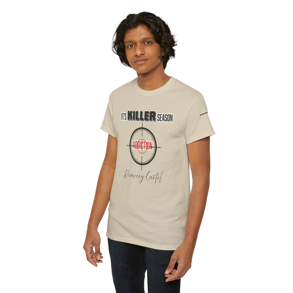 Killer Season- Tshirt for Addiction/Recovery