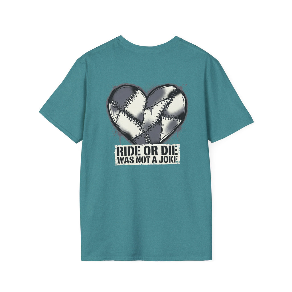 Ride Or Die Was Not A Joke Loved One Tee