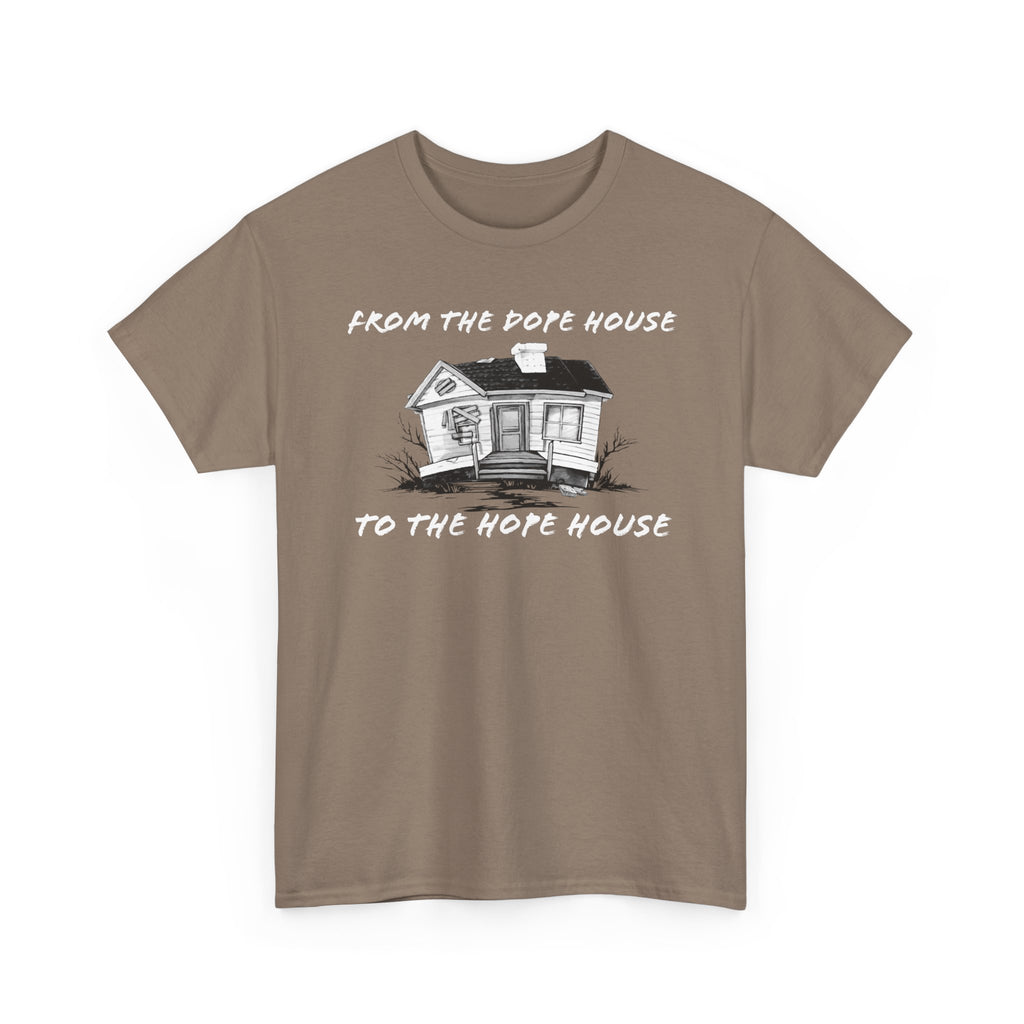 From the Dope House to The Hope House T Shirt from the Recovery Cartel