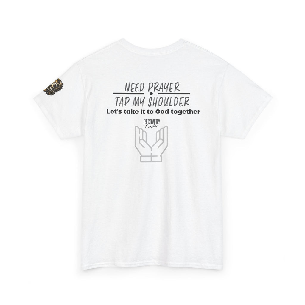 T-Shirt - Prayer Ministry  Need Prayer? Tap My Shoulder by Recovery Cartel