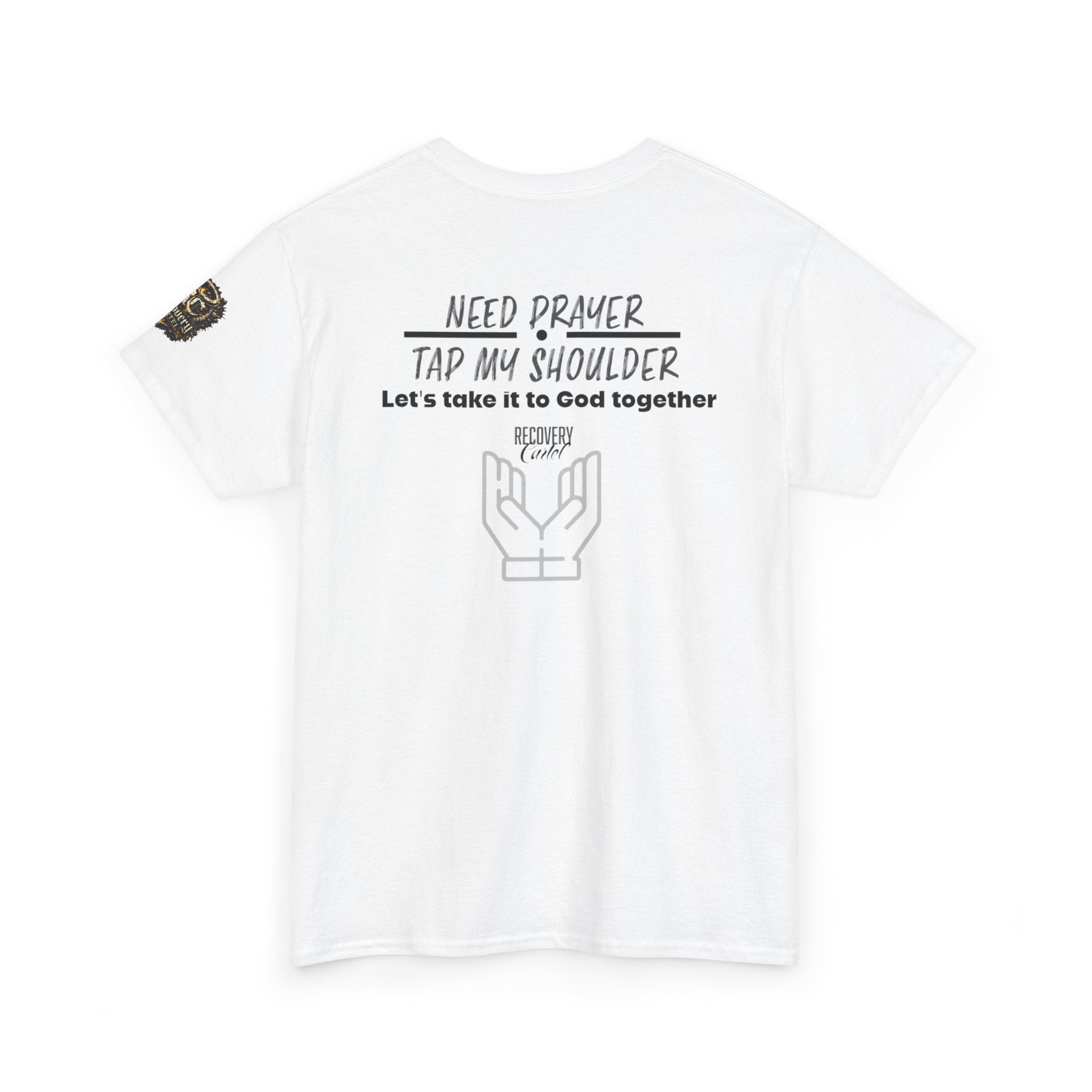 T-Shirt - Prayer Ministry  Need Prayer? Tap My Shoulder by Recovery Cartel