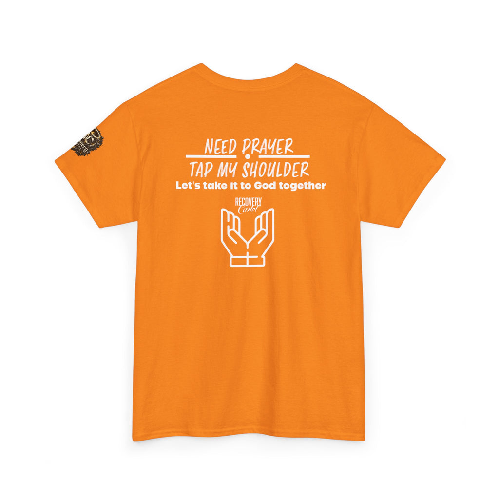 T-Shirt - Prayer Ministry  Need Prayer? Tap My Shoulder by Recovery Cartel