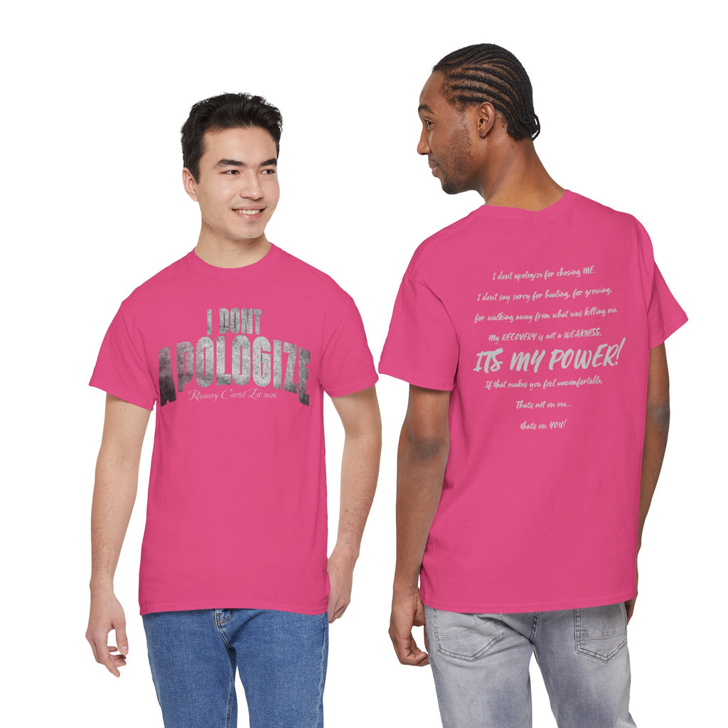 I Don’t Apologize Tee by Recovery Cartel