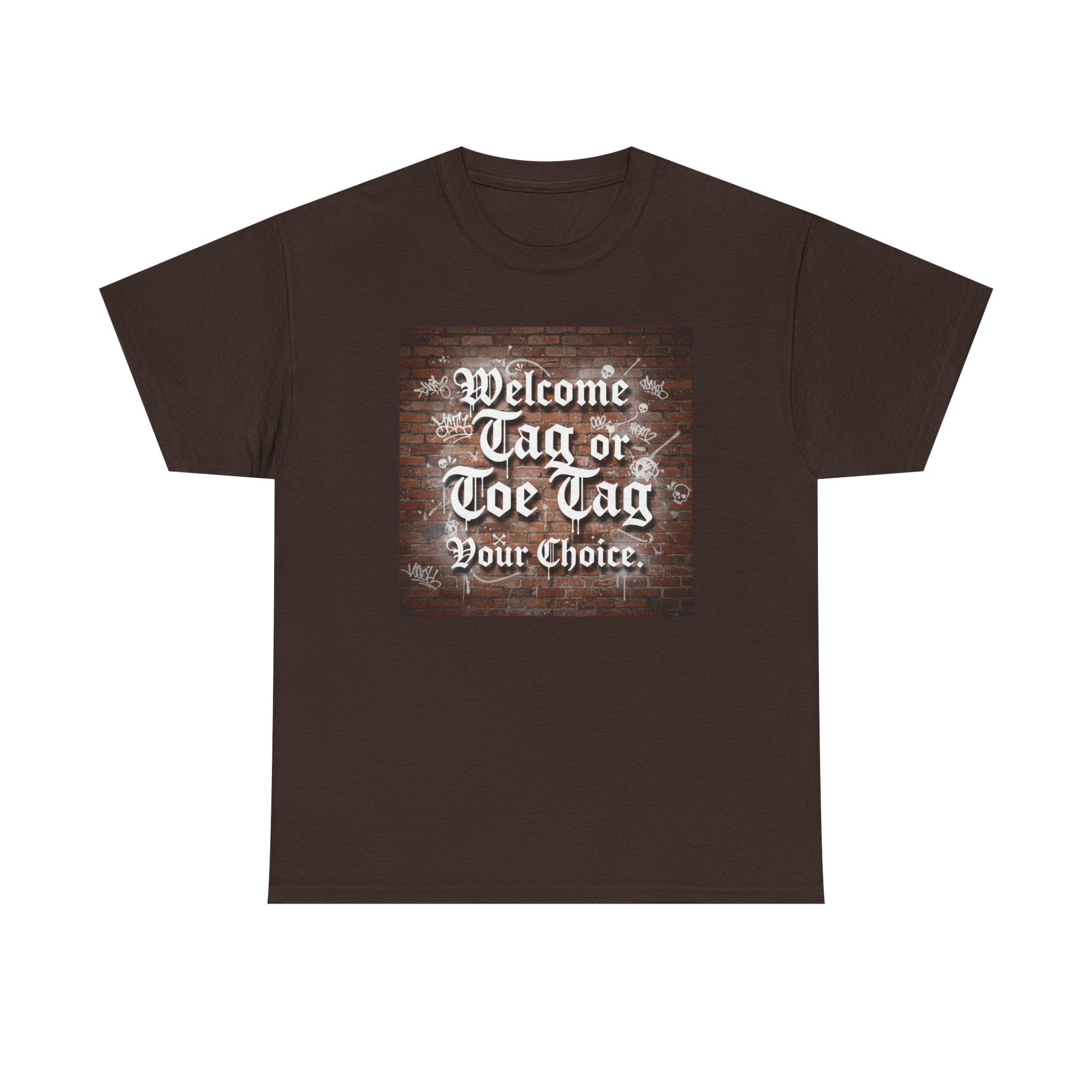 Welcome Tag or Toe Tag, Your Choice T Shirt by Recovery Cartel