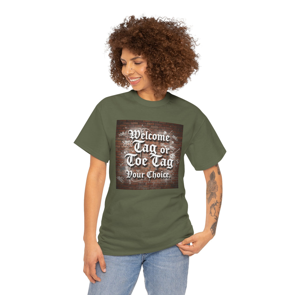 Welcome Tag or Toe Tag, Your Choice T Shirt by Recovery Cartel
