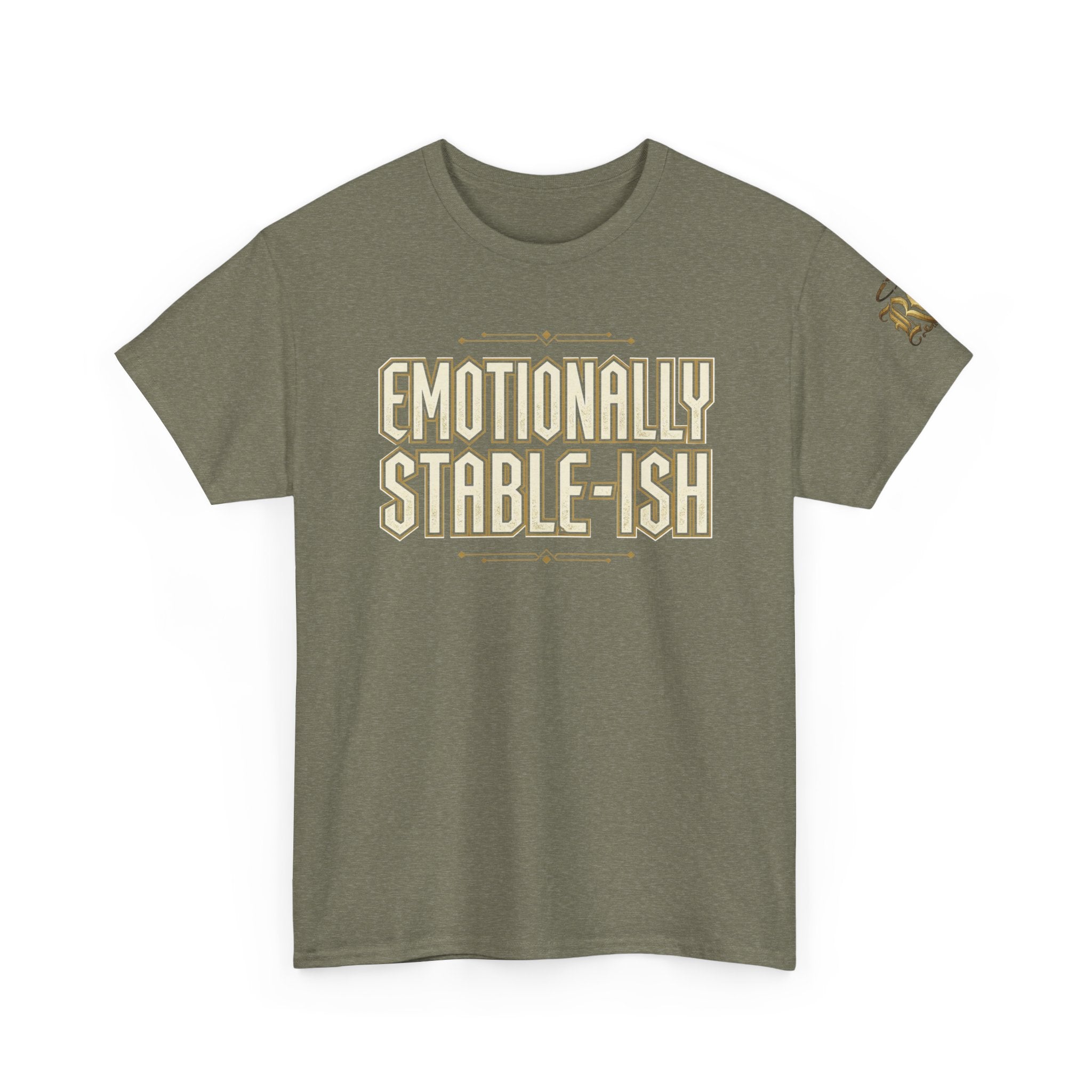 Emotionally Stable-ish Tee with Sober AF on the Back