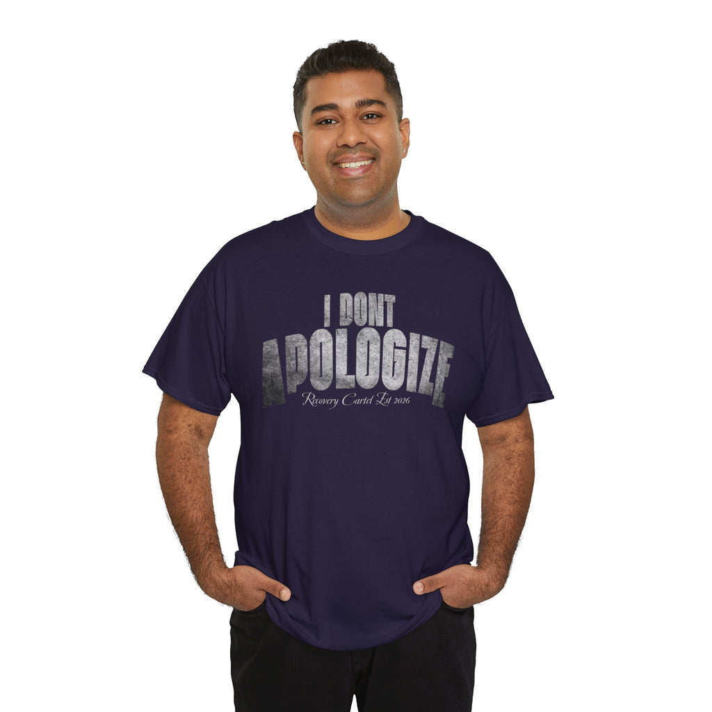 I Don’t Apologize Tee by Recovery Cartel