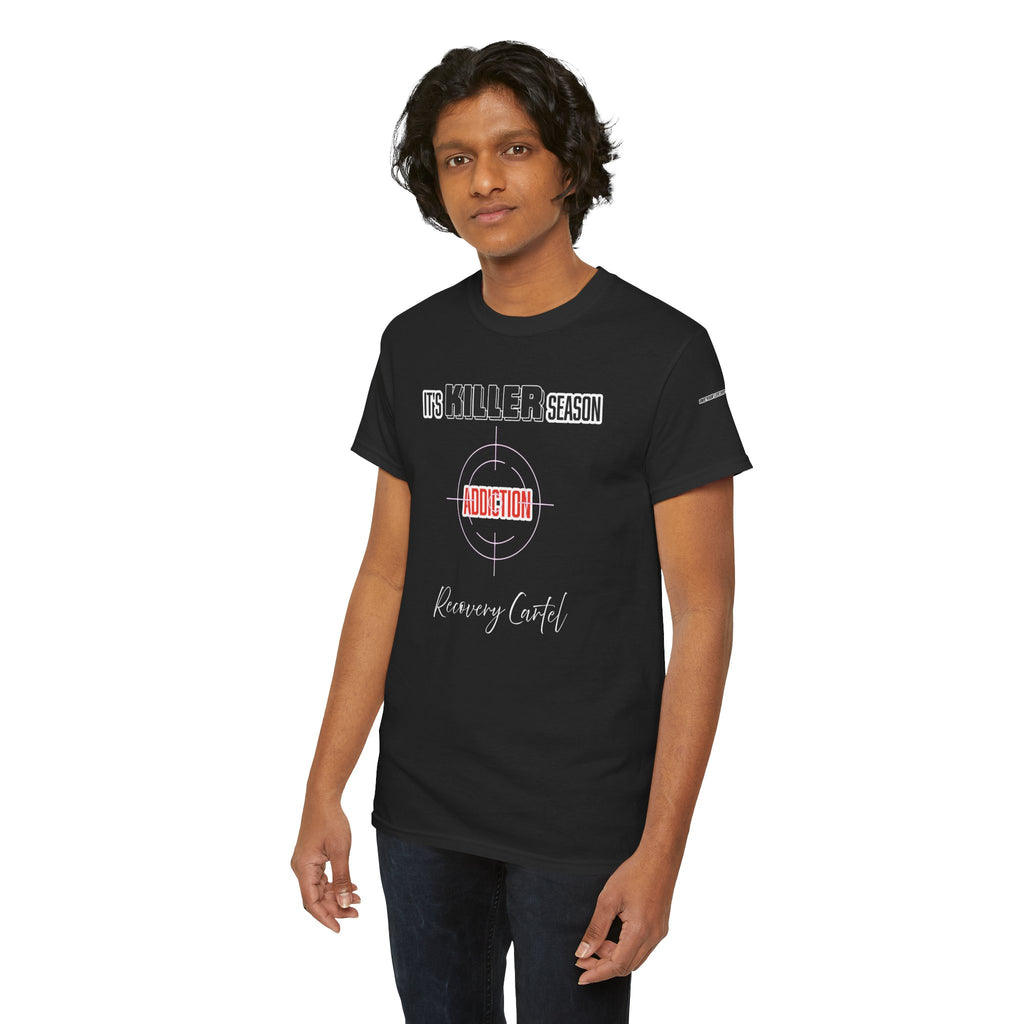 Killer Season- Tshirt for Addiction/Recovery