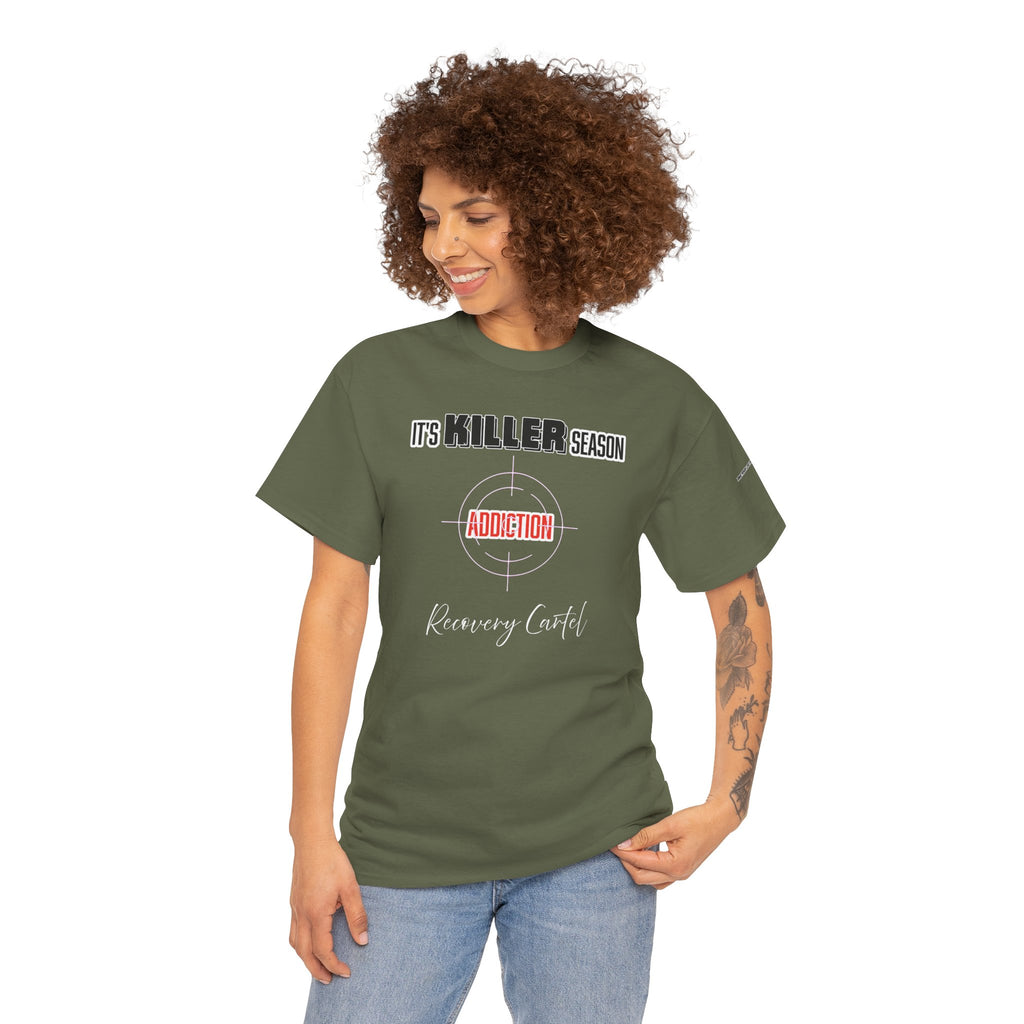 Killer Season- Tshirt for Addiction/Recovery