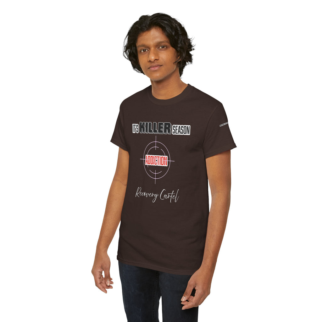 Killer Season- Tshirt for Addiction/Recovery