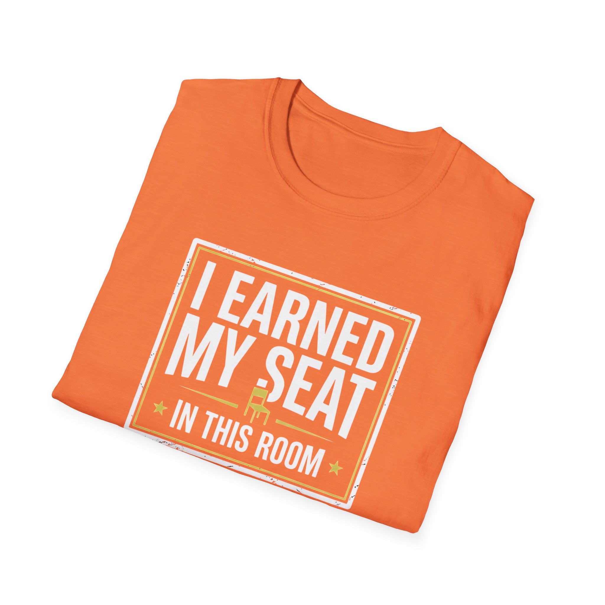 I Earned My Seat T-Shirt