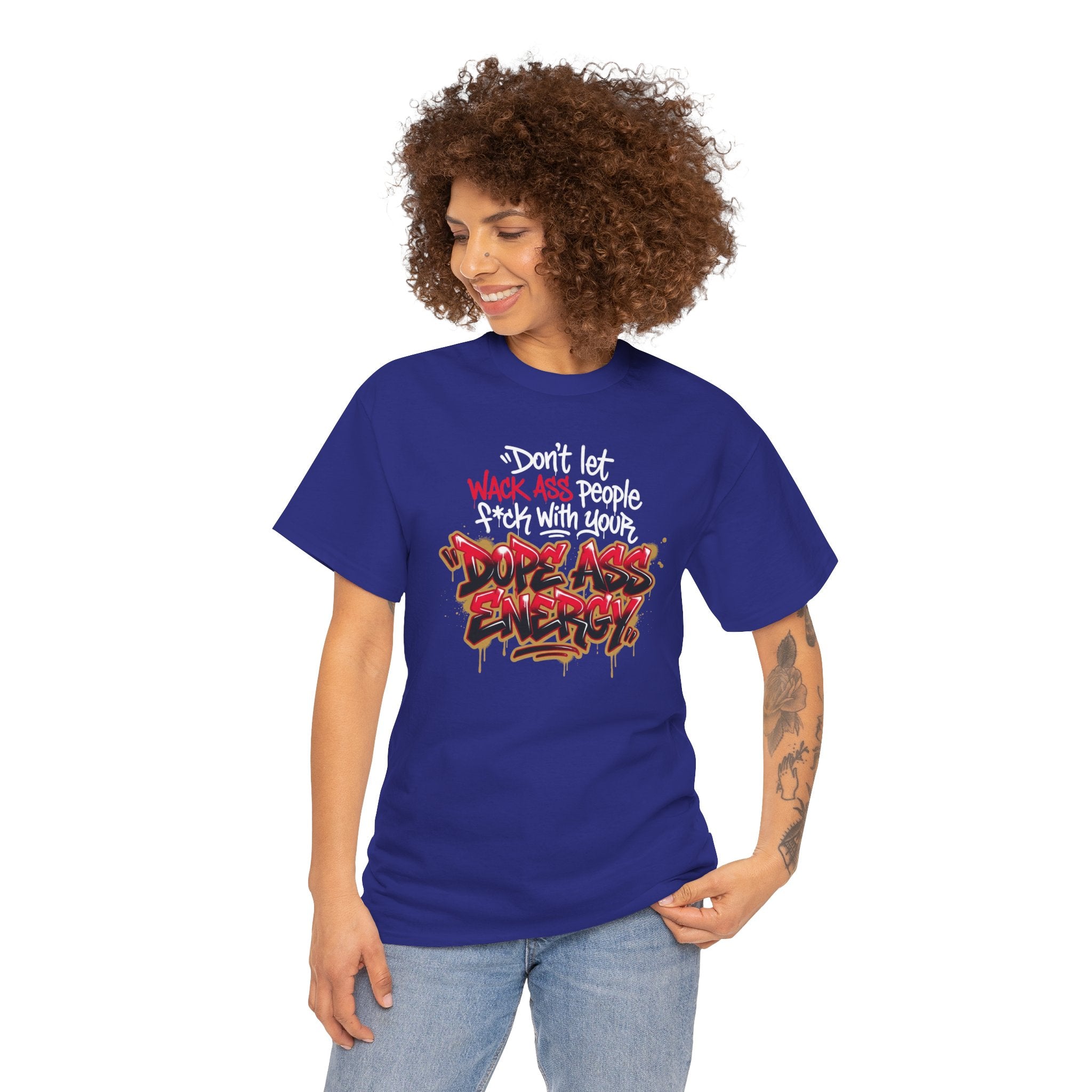 Don't Let Wack People F*ck With Your Dope Ass Energy Tee by Recovery Cartel