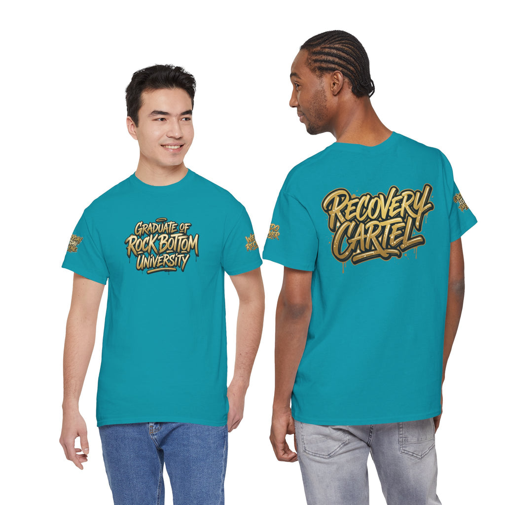 Recovery Cartel  "Graduate of Rock Bottom University" TEE