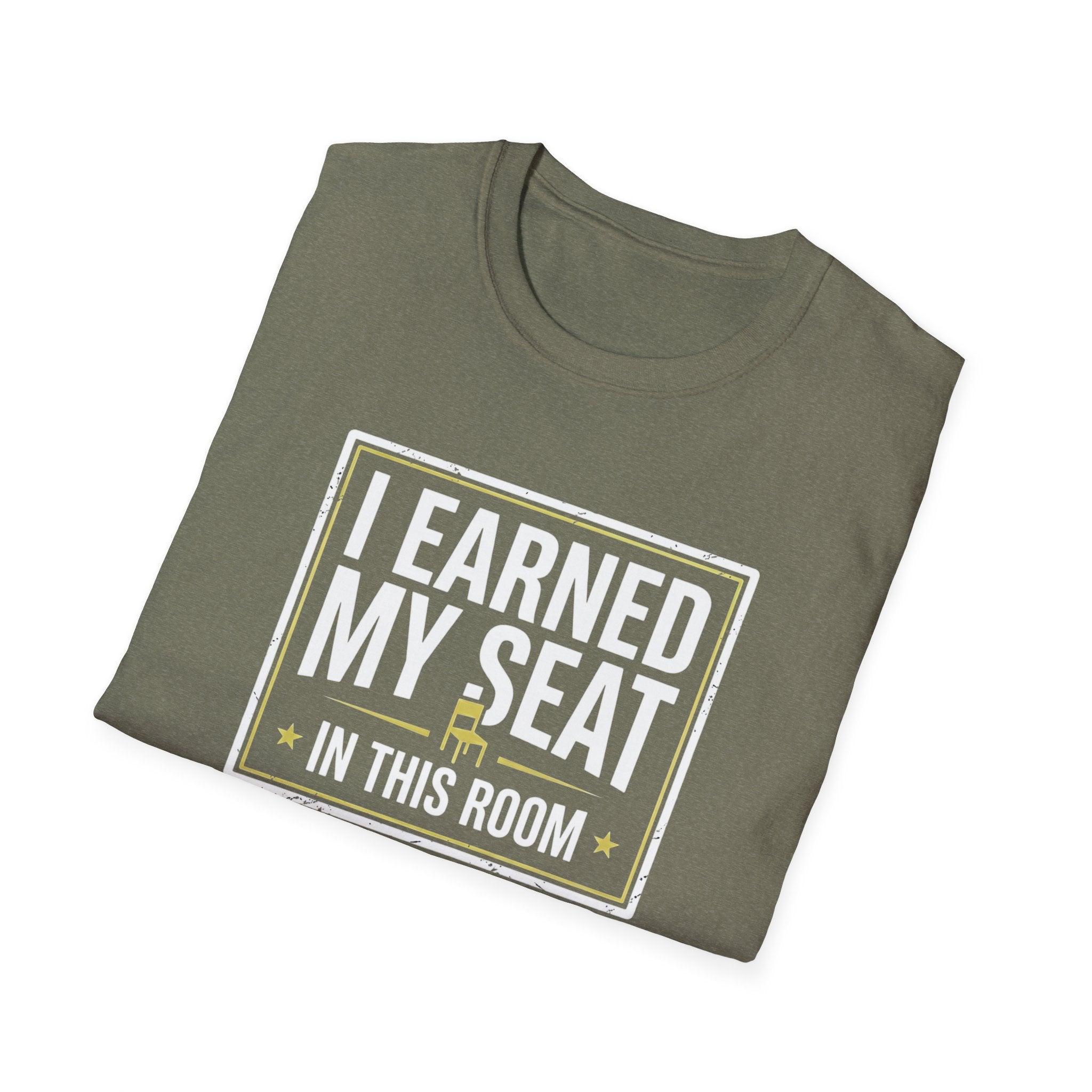 I Earned My Seat T-Shirt