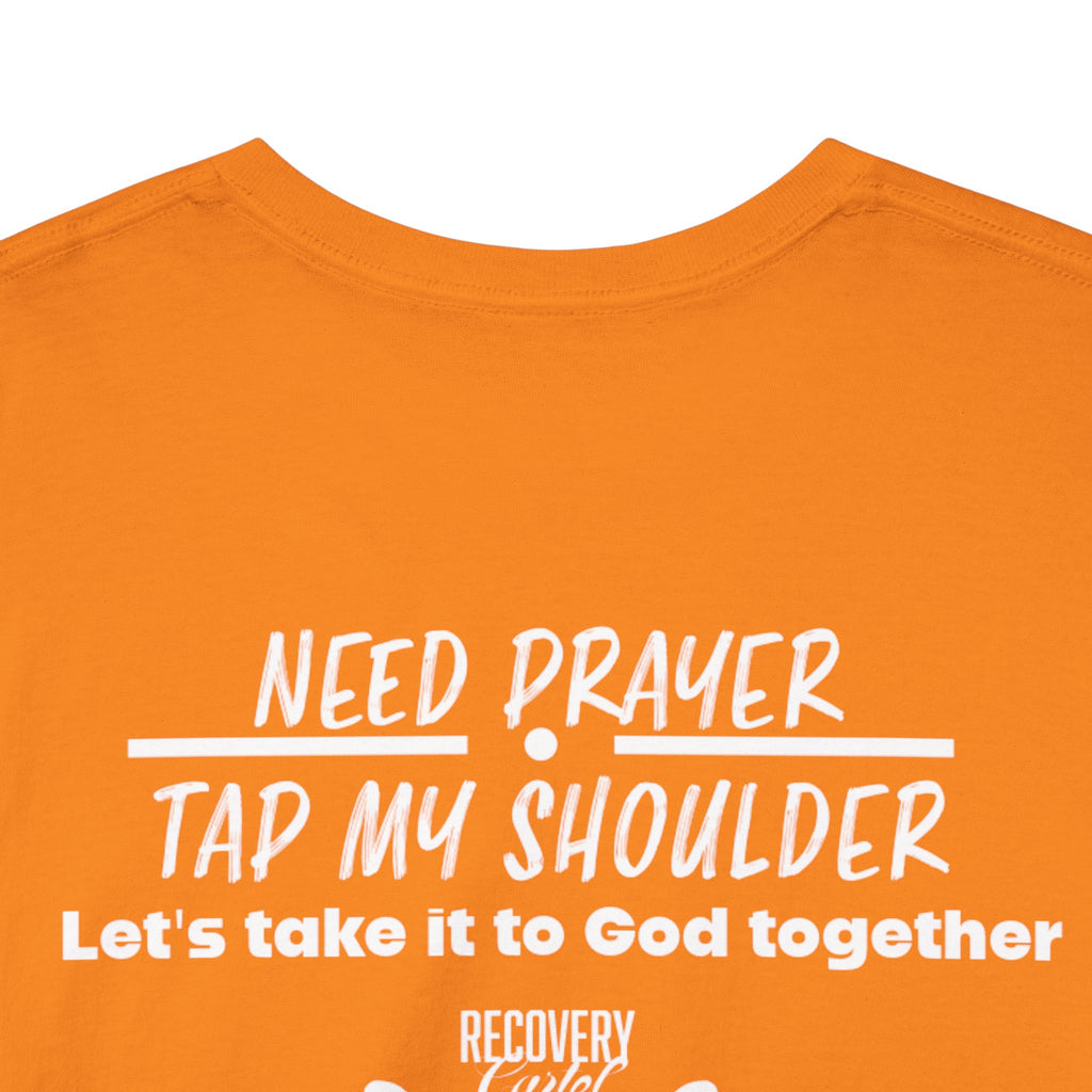 T-Shirt - Prayer Ministry  Need Prayer? Tap My Shoulder by Recovery Cartel