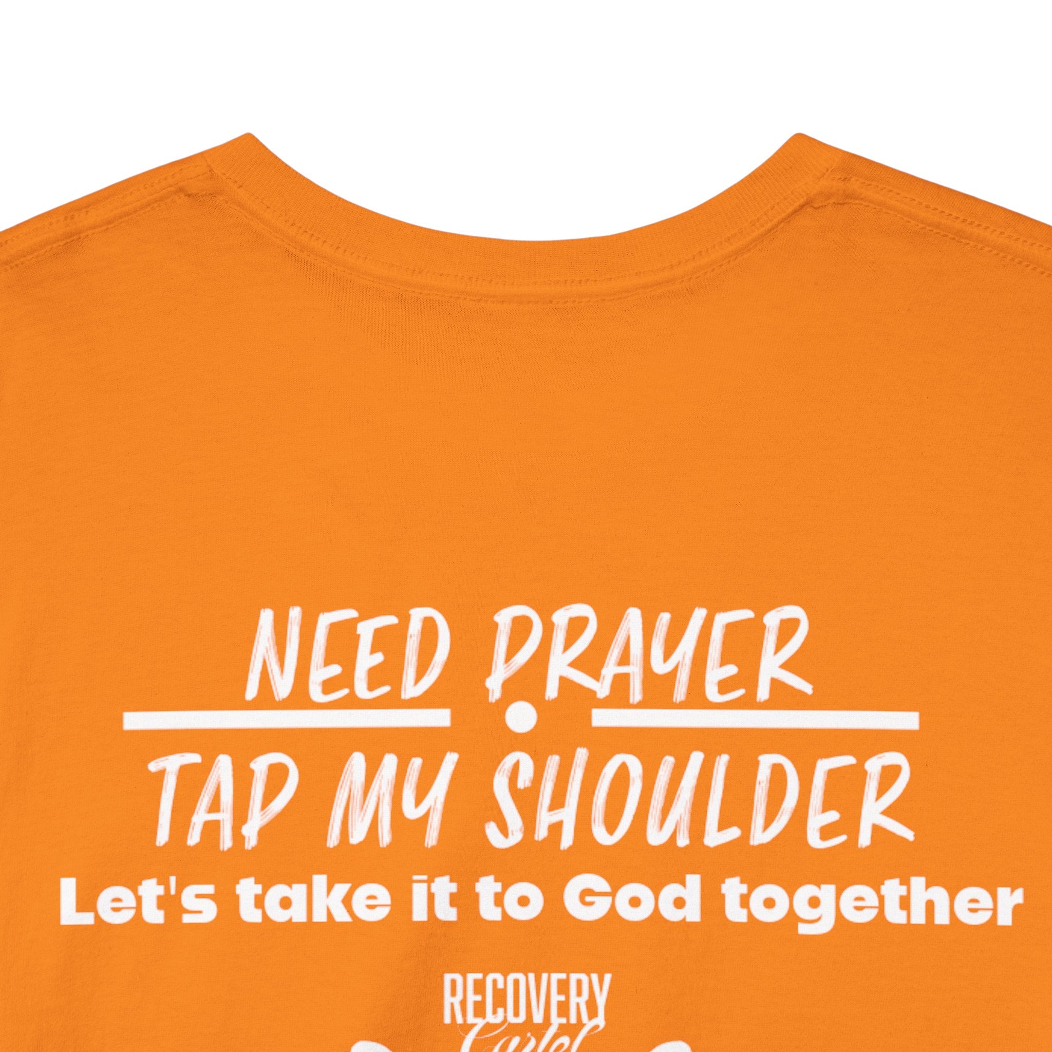 T-Shirt - Prayer Ministry  Need Prayer? Tap My Shoulder by Recovery Cartel