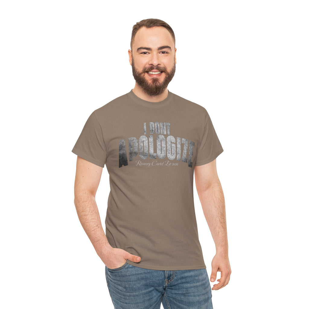I Don’t Apologize Tee by Recovery Cartel
