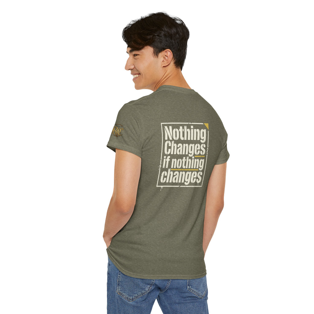 Nothing Changes If Nothing Changes- Tee