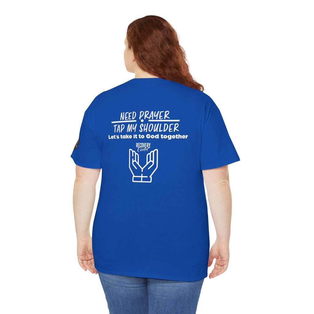 T-Shirt - Prayer Ministry  Need Prayer? Tap My Shoulder by Recovery Cartel
