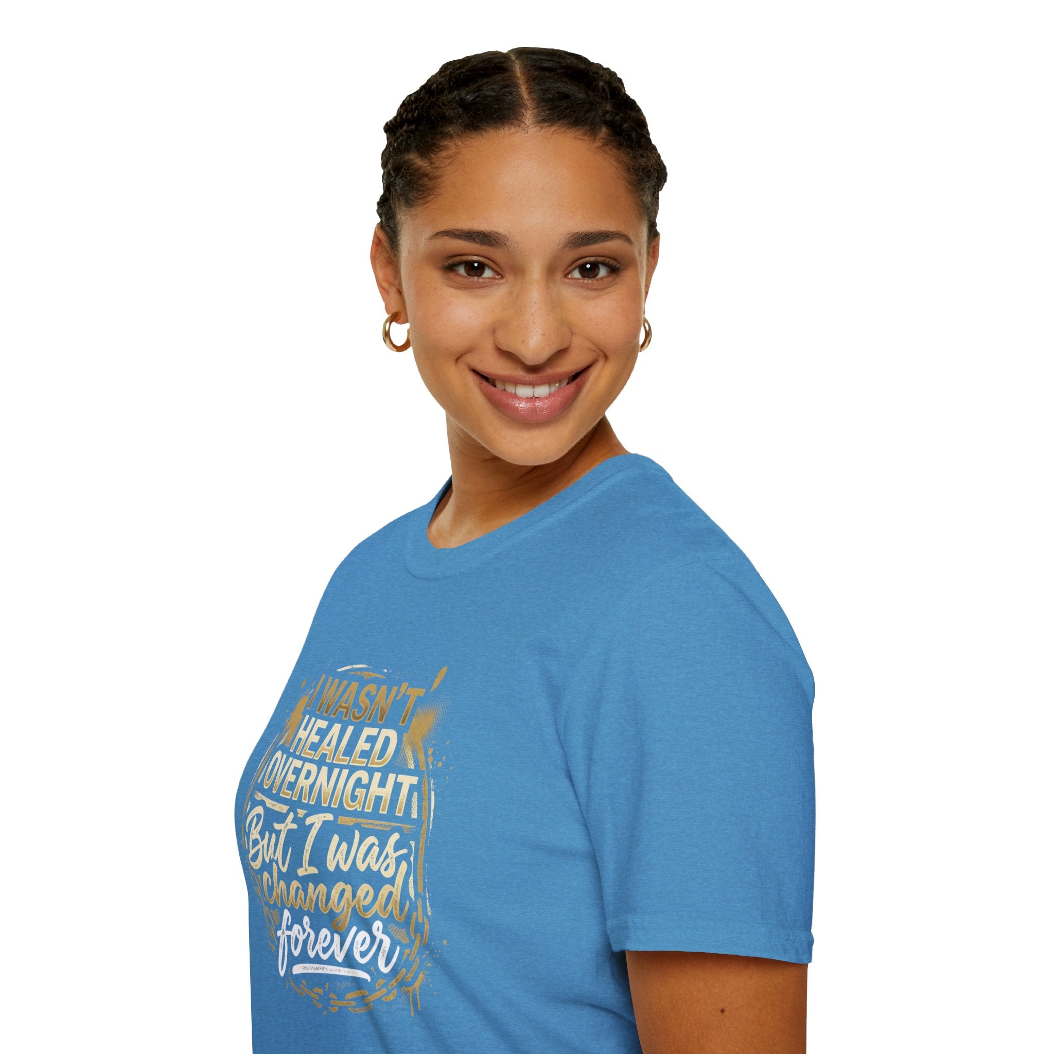 "I Wasn't Healed Overnight But I Was Changed Forver" Tee