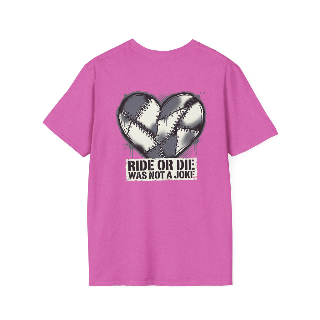 Ride Or Die Was Not A Joke Loved One Tee