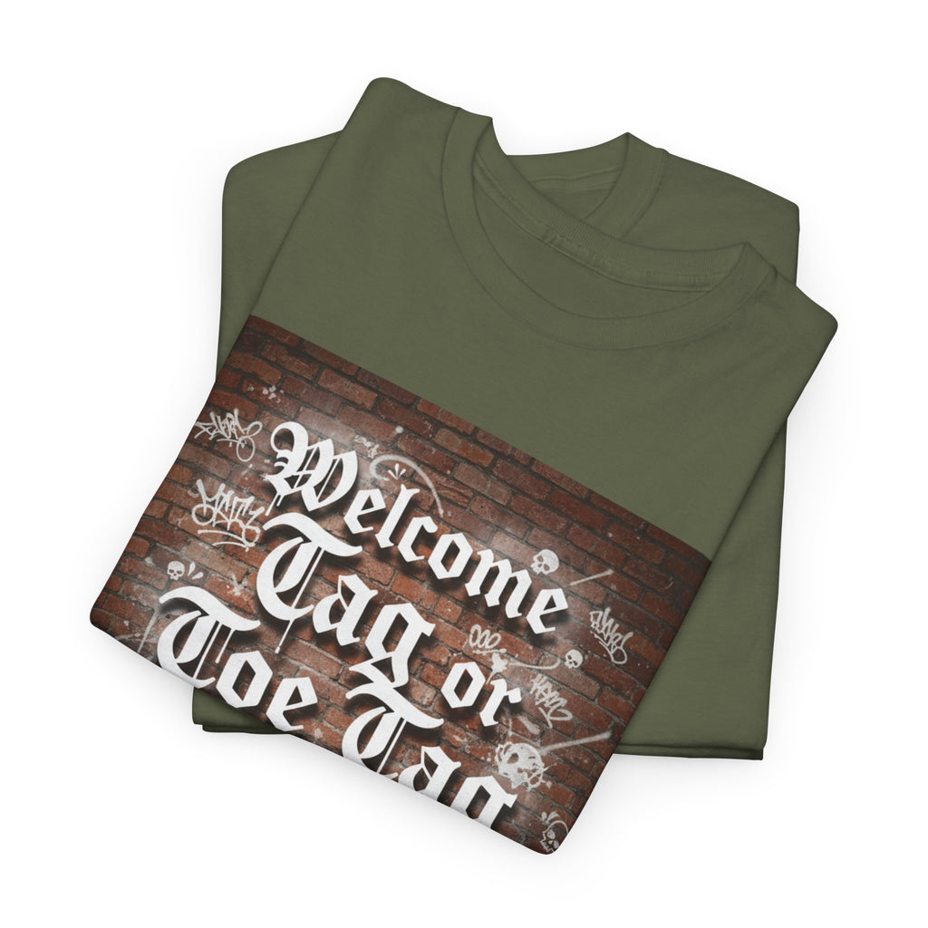 Welcome Tag or Toe Tag, Your Choice T Shirt by Recovery Cartel