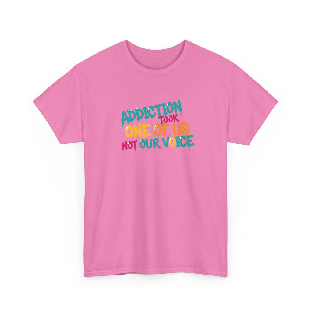 Addiction Took One of Us- Tee for Family/Loved Ones who lost someone to Addiction