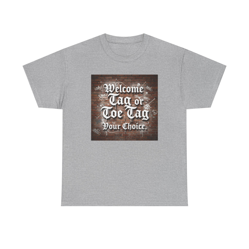 Welcome Tag or Toe Tag, Your Choice T Shirt by Recovery Cartel