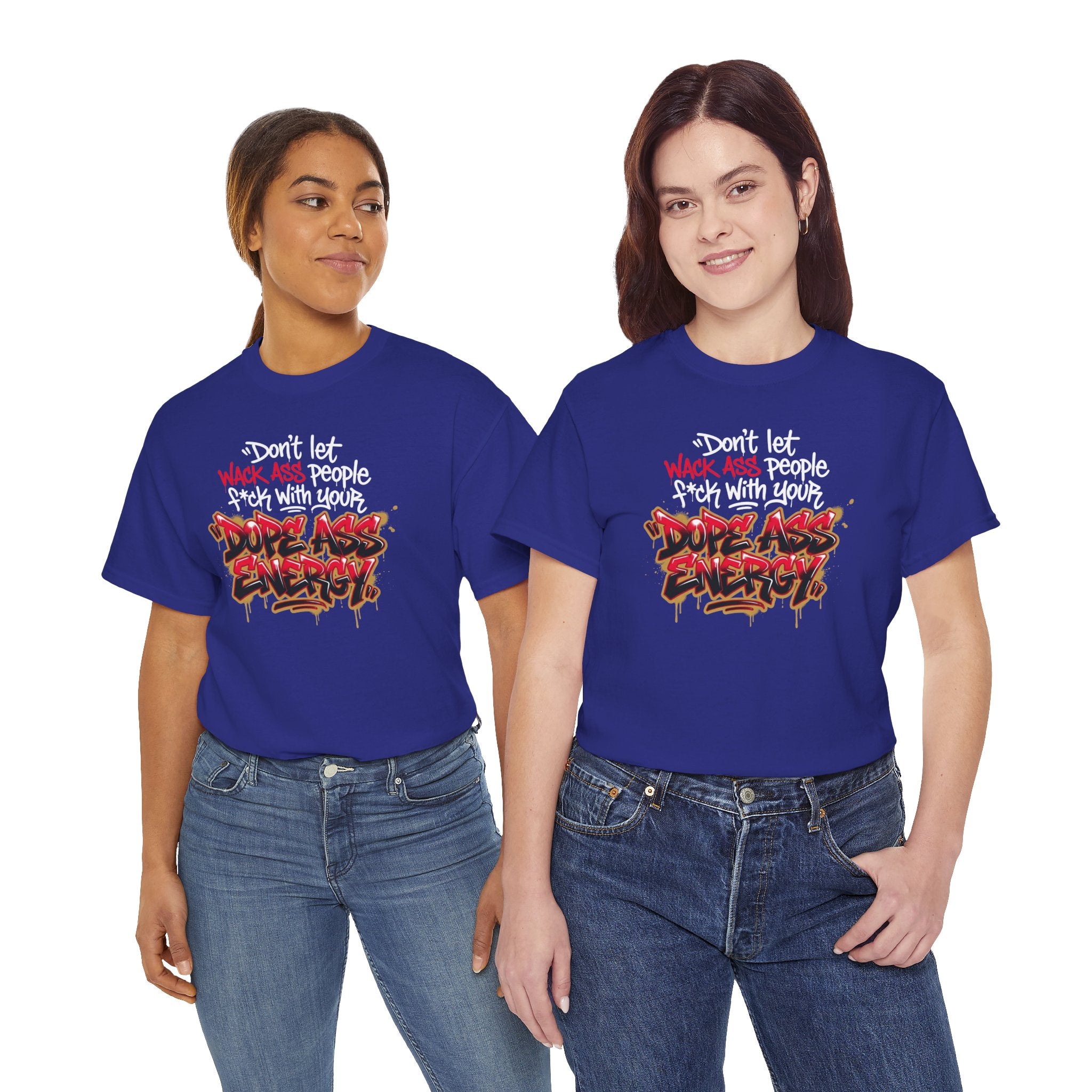 Don't Let Wack People F*ck With Your Dope Ass Energy Tee by Recovery Cartel