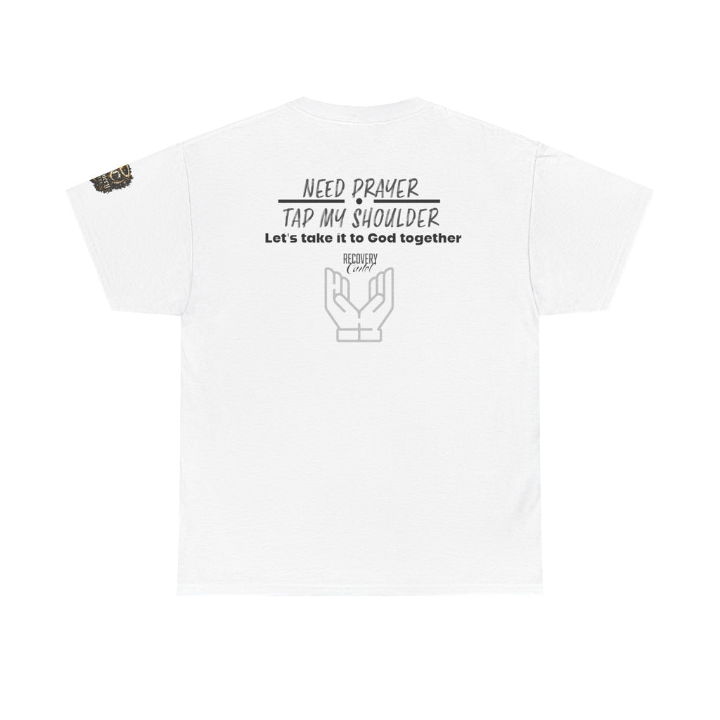 T-Shirt - Prayer Ministry  Need Prayer? Tap My Shoulder by Recovery Cartel
