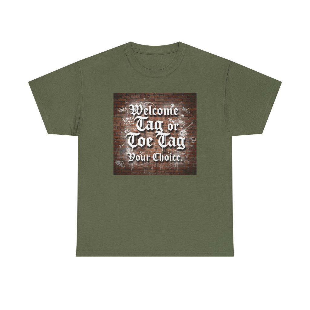 Welcome Tag or Toe Tag, Your Choice T Shirt by Recovery Cartel