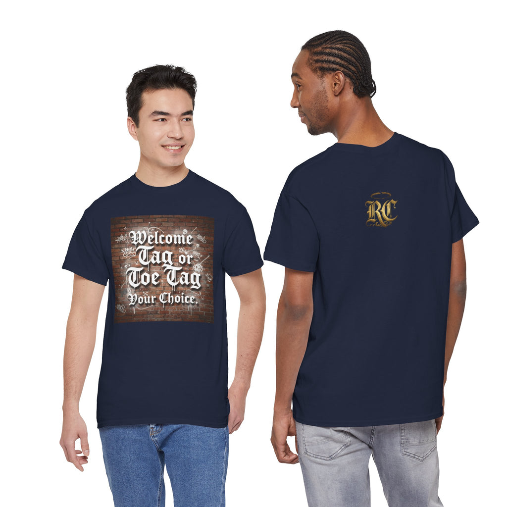 Welcome Tag or Toe Tag, Your Choice T Shirt by Recovery Cartel