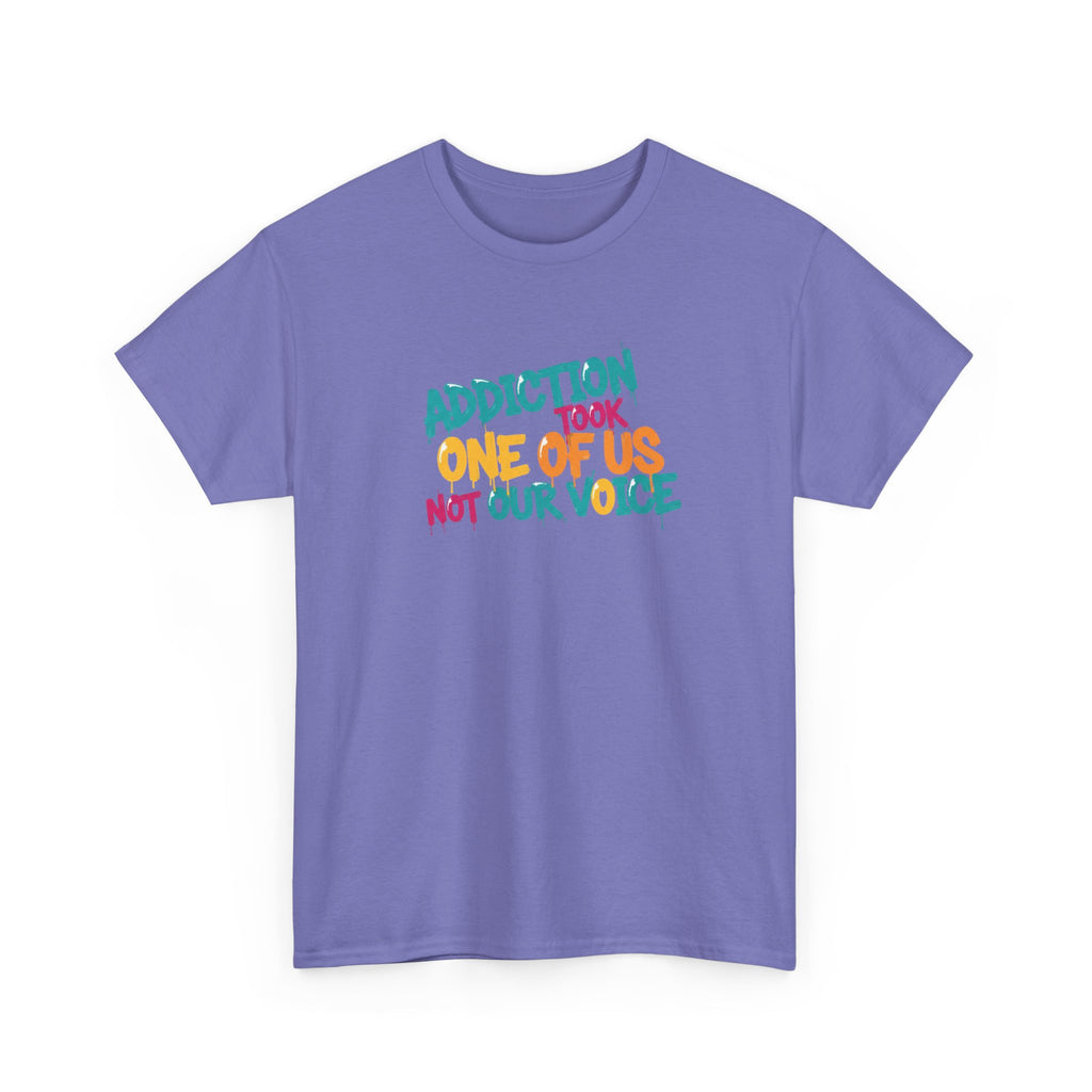 Addiction Took One of Us- Tee for Family/Loved Ones who lost someone to Addiction