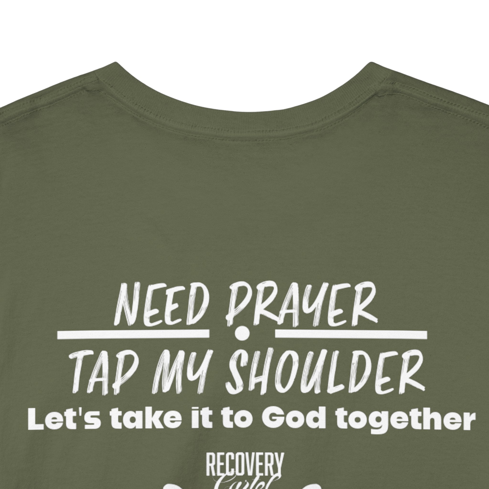 T-Shirt - Prayer Ministry  Need Prayer? Tap My Shoulder by Recovery Cartel