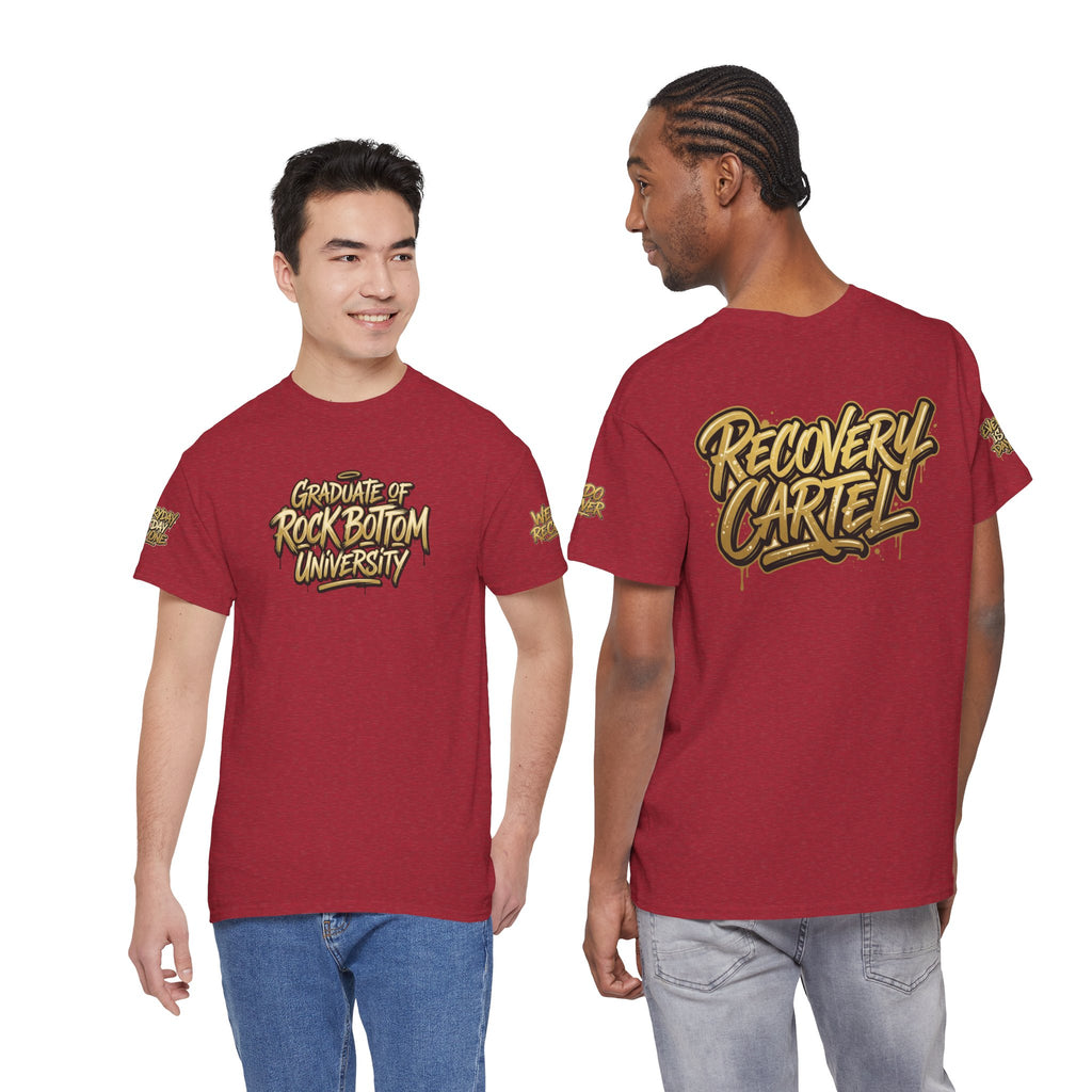 Recovery Cartel  "Graduate of Rock Bottom University" TEE