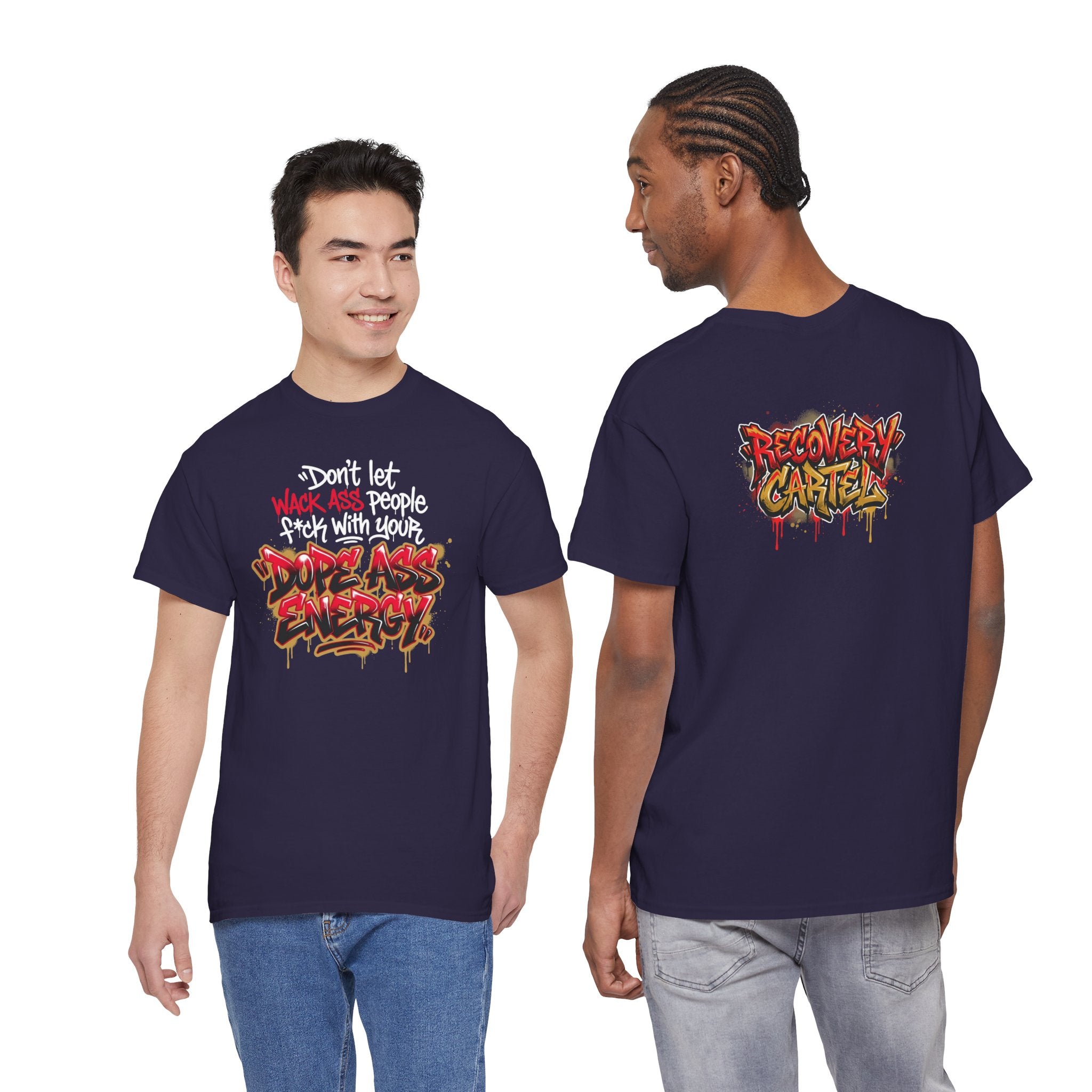 Don't Let Wack People F*ck With Your Dope Ass Energy Tee by Recovery Cartel