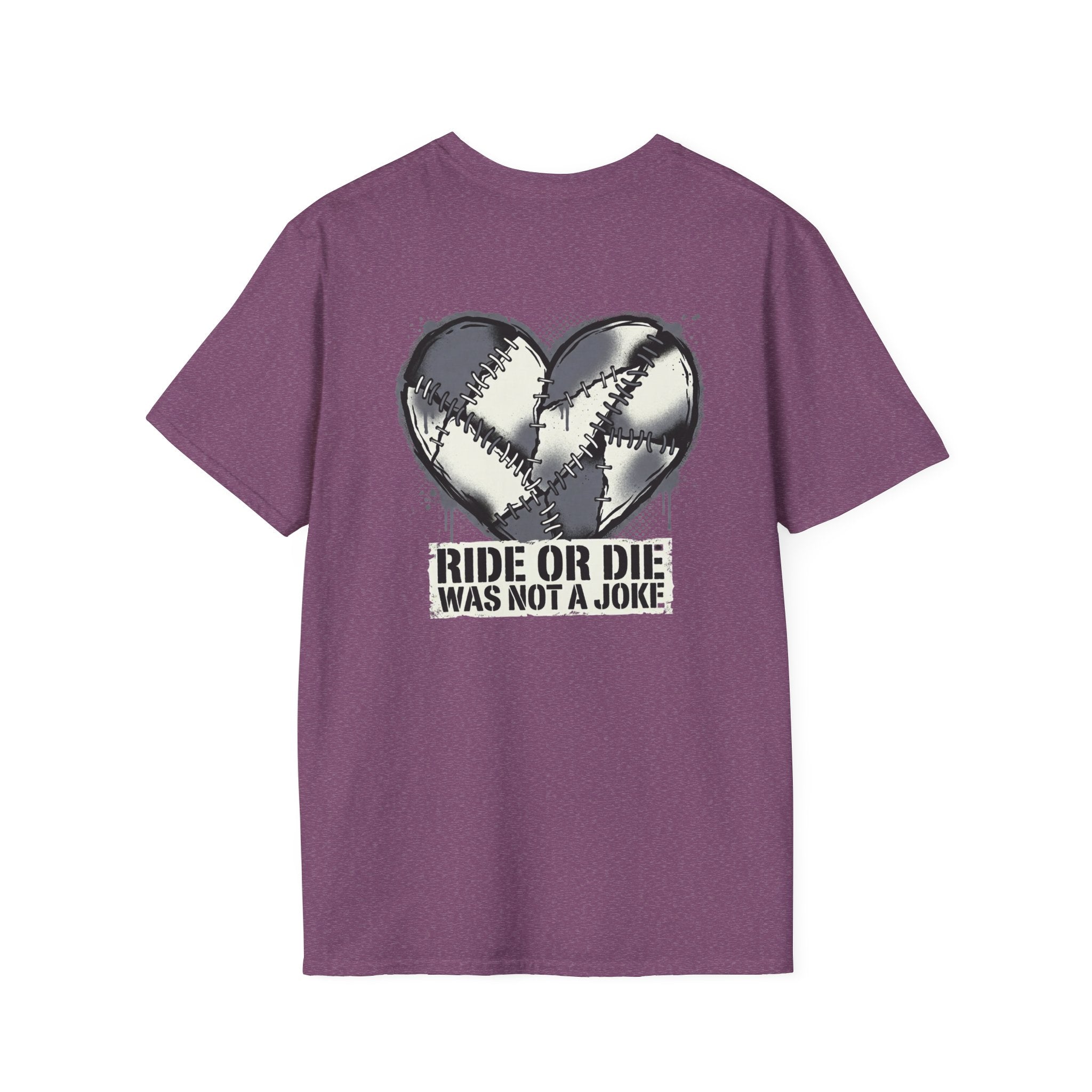 Ride Or Die Was Not A Joke Loved One Tee