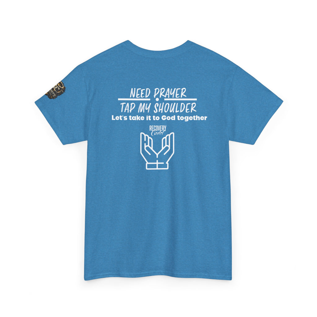 T-Shirt - Prayer Ministry  Need Prayer? Tap My Shoulder by Recovery Cartel