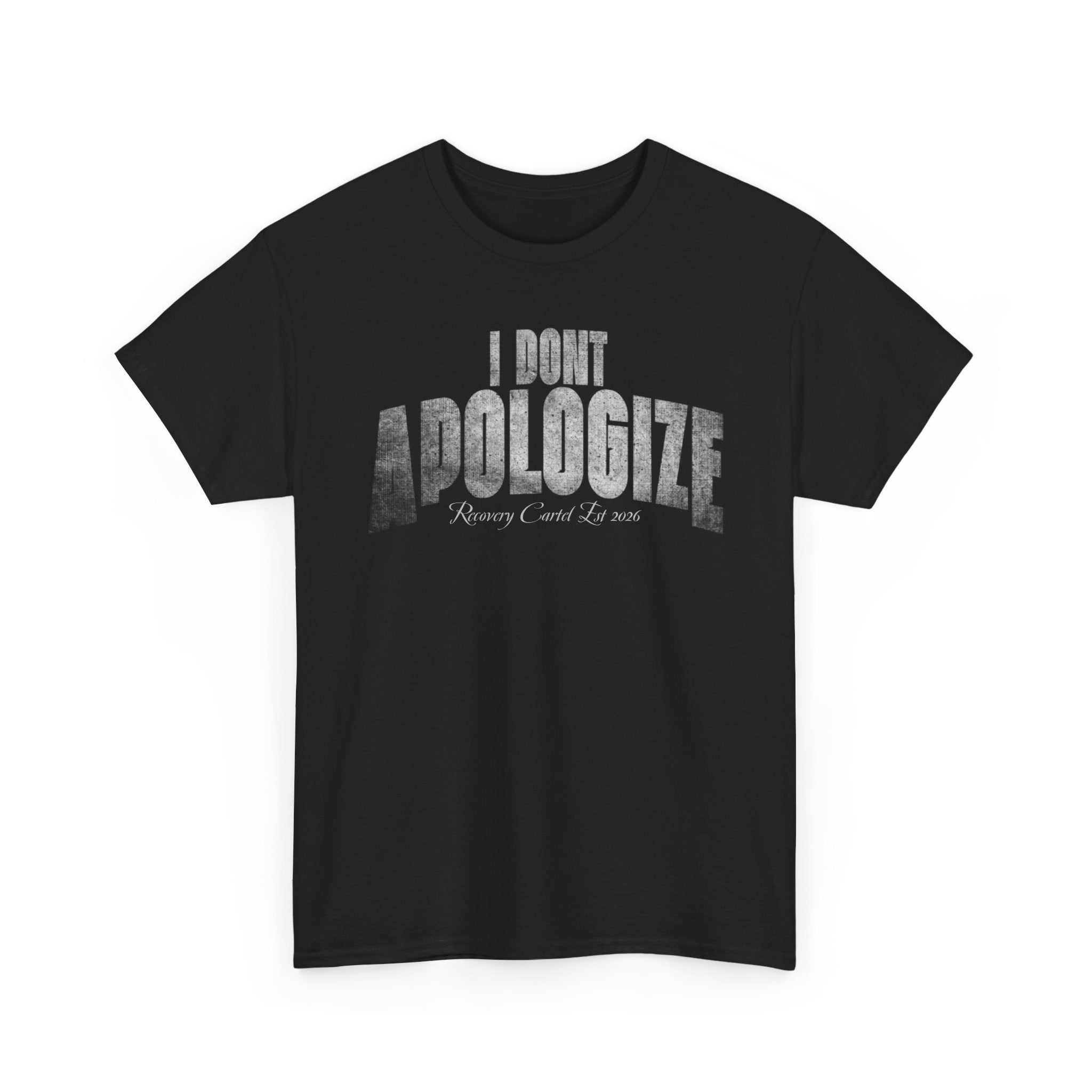 I Don’t Apologize Tee by Recovery Cartel