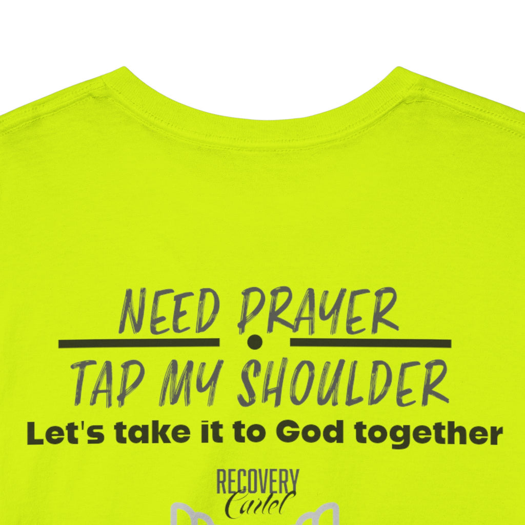 T-Shirt - Prayer Ministry  Need Prayer? Tap My Shoulder by Recovery Cartel