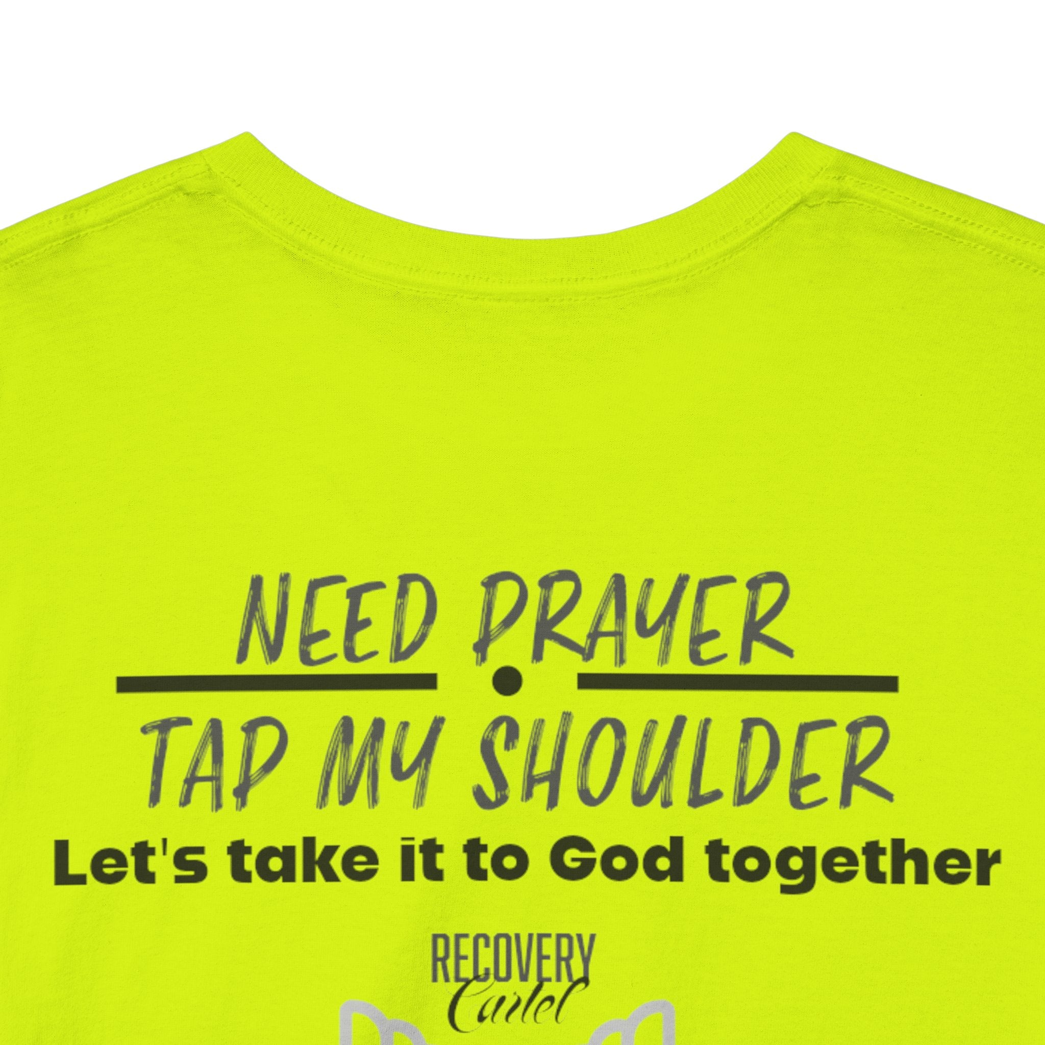T-Shirt - Prayer Ministry  Need Prayer? Tap My Shoulder by Recovery Cartel
