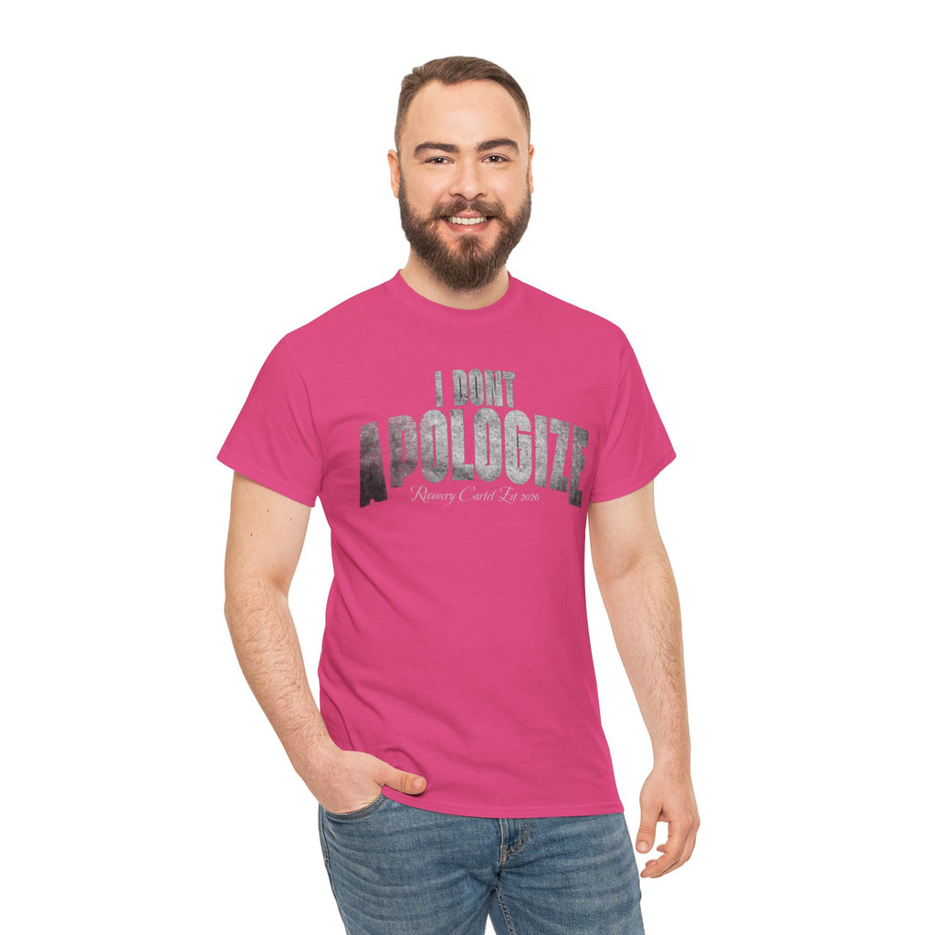 I Don’t Apologize Tee by Recovery Cartel